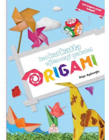 Nesil Çocuk Origami Kat Kat Katla Eğlenceyi Yakala