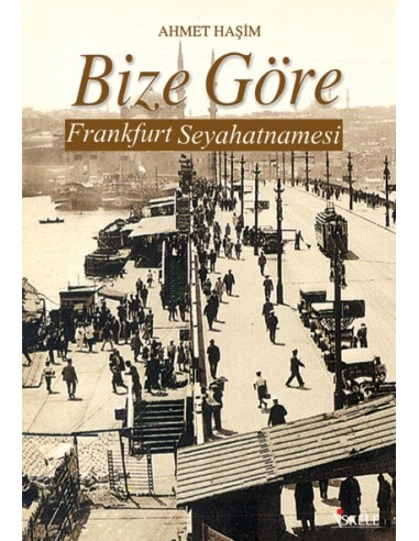 İskele Yayıncılık Bize Göre - Frankfurt Seyahatnamesi