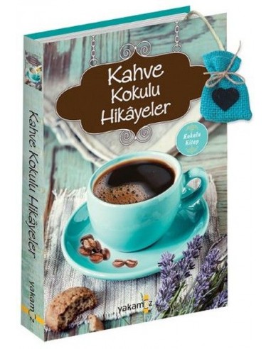 Yakamoz Yayınları Kahve Kokulu Hikayeler
