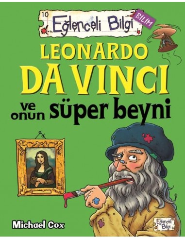 Eğlenceli Bilgi Yayınları Leonardo Da Vinci ve Onun Süper Beyni