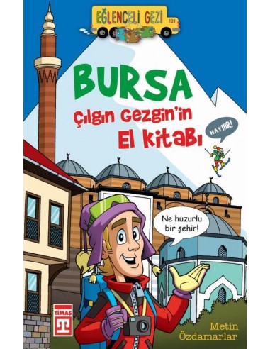 Eğlenceli Bilgi Yayınları Bursa çılgın Gezgin'in El Kitabı