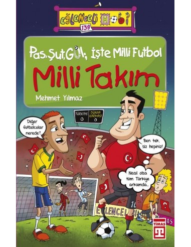 Eğlenceli Bilgi Yayınları Pas, Şut, Gol: Işte Milli Futbol - Milli Takım
