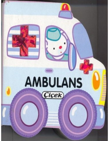 Çiçek Yayıncılık Küçük Arabalar Dizisi - Ambulans