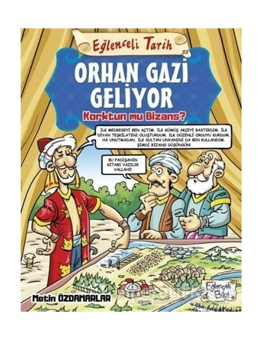 Eğlenceli Bilgi Yayınları Orhan Gazi Geliyor Korktun Mu Bizans ?