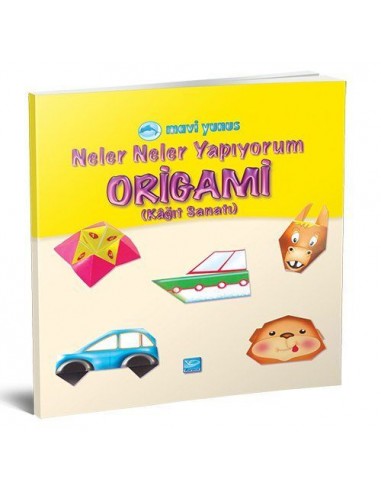 Mavi Yunus Yayınları Neler Neler Yapıyorum - Origami