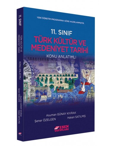 Esen Yayınları 11. Sınıf Türk Kültür ve Medeniyeti Tarihi Konu Anlatımlı