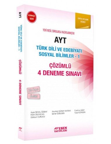 Esen AYT Türk Dili ve Edebiyatı Sosyal Bilimler - 1 Çözümlü 4 Deneme (Kırmızı Seri)