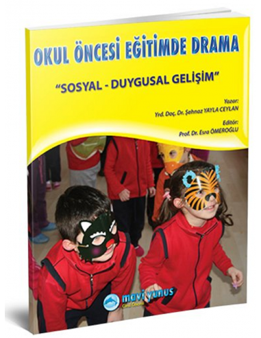 Mavi Yunus Okul Öncesi Eğitimde Drama / Öğretmen Etkinlik Kitabı