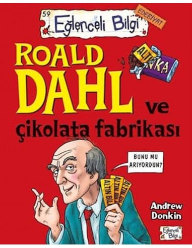 Eğlenceli Bilgi  Yayınları  Roald Dahl ve Çikolata Fabrikası