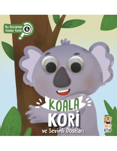 Koala Kori ve Sevimli Dostları -Bu Kocaman Gözler Kimin