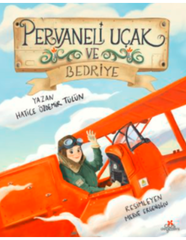 Erdem Çocuk Yayınları Pervaneli Uçak ve Bedriye
