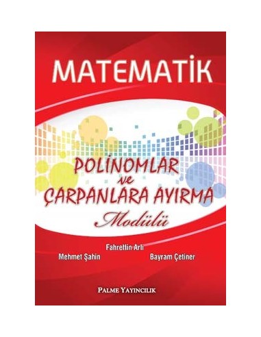 Palme Yayınları Matematik Polinomlar - Çarpanlara Ayırma Modülü