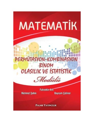 Palme Yayınları Matematik Permutasyon-Kombinasyon Binom Olasılık ve İstatistik Modülü